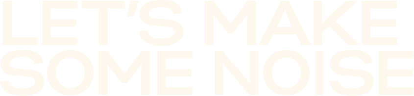 Let's Make Some Noise Text 1